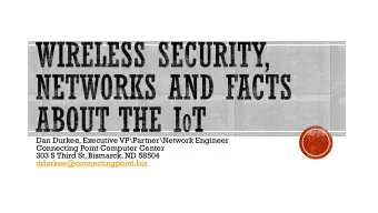 ddurkee@connectingpoint.biz  Security Policies  Who has them? Do we need them?  Wireless