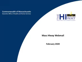 Mass HIway Webmail  February 2020  Todays Presenter  Keely Benson  Account Management Project