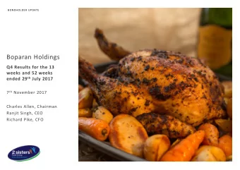 Boparan Holdings  Q4 Results for the 13  weeks and 52 weeks ended 29 th July 2017 7 th November