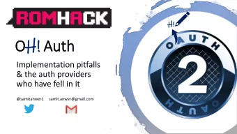 O H! H! Auth  th  Implementation pitfalls  &amp; the auth providers  who have fell in it