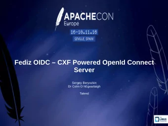 Fediz OIDC  CXF Powered OpenId Connect  Server  Sergey Beryozkin  Dr Colm O hEgeartaigh  Talend