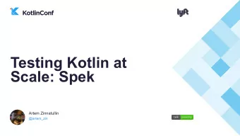 Testing Kotlin at  Scale: Spek  Artem Zinnatullin  @artem_zin - Productivity - Productivity -