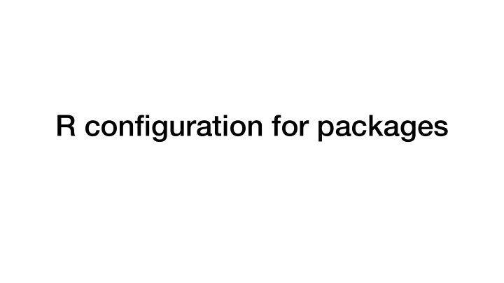 r configuration for packages install packages c devtools