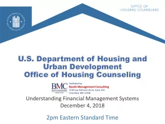 U.S. Department of Housing and  Urban Development  Office of Housing Counseling  Facilitated by