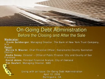 On-  -Going Debt Administration  Going Debt Administration  On  Before the Closing and After the