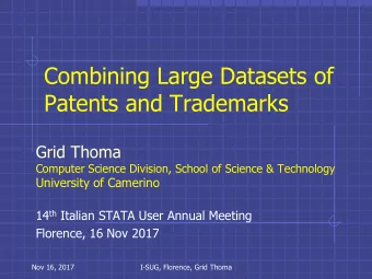 Combining Large Datasets of  Patents and Trademarks  Grid Thoma  Computer Science Division, School