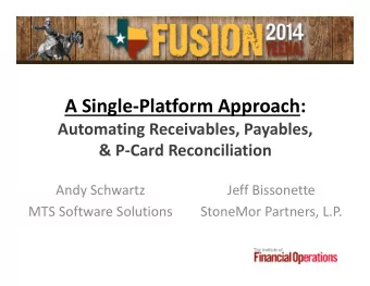 A Single  Platform Approach: Automating Receivables, Payables, &amp; P  Card Reconciliation