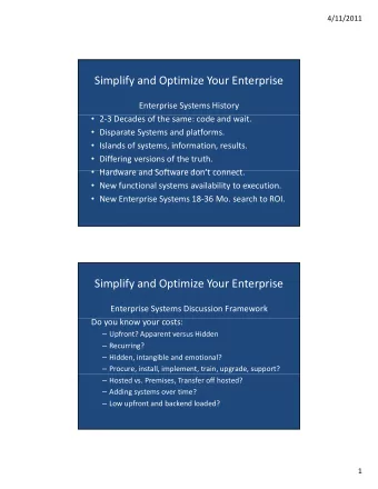 Simplify and Optimize Your Enterprise Enterprise Systems History  2  3 Decades of the same: