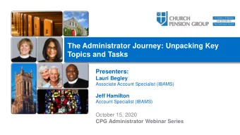 Topics and Tasks  Presenters:  Lauri Begley  Associate Account Specialist (IBAMS)  Jeff Hamilton