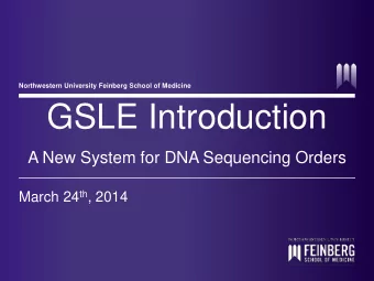 GSLE Introduction  A New System for DNA Sequencing Orders March 24 th , 2014  Welcome to GLSE  Gene