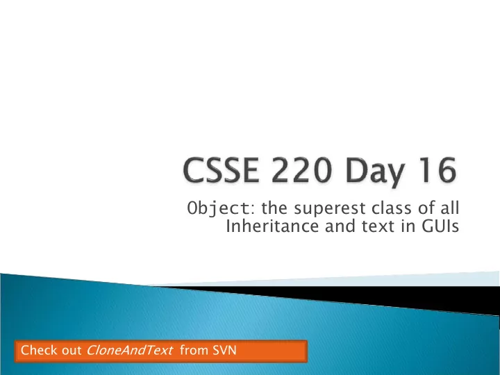 object the superest class of all inheritance and text in