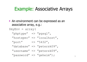 Example: Associative Arrays  An environment can be expressed as an  associative array, e.g.: