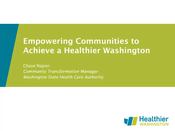 empowering communities to achieve a healthier washington