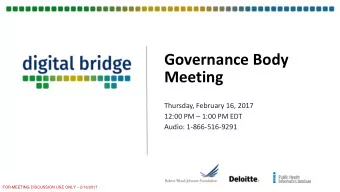 Governance Body  Meeting  Thursday, February 16, 2017  12:00 PM  1:00 PM EDT  Audio: