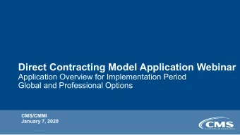 Direct Contracting Model Application Webinar  Application Overview for Implementation Period