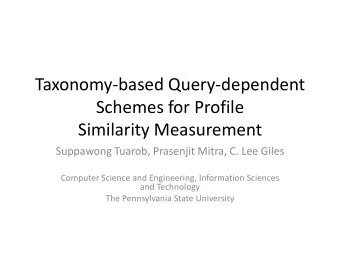 Similarity Measurement  Suppawong Tuarob, Prasenjit Mitra, C. Lee Giles  Computer Science and