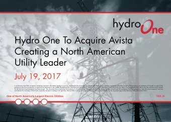 Creating a North American  Utility Leader  July 19, 2017  A preliminary short form prospectus