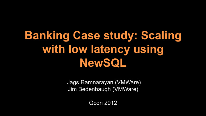 banking case study scaling with low latency using newsql