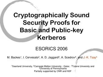 Cryptographically Sound  Security Proofs for  Basic and Public-key  Kerberos  ESORICS 2006 M.