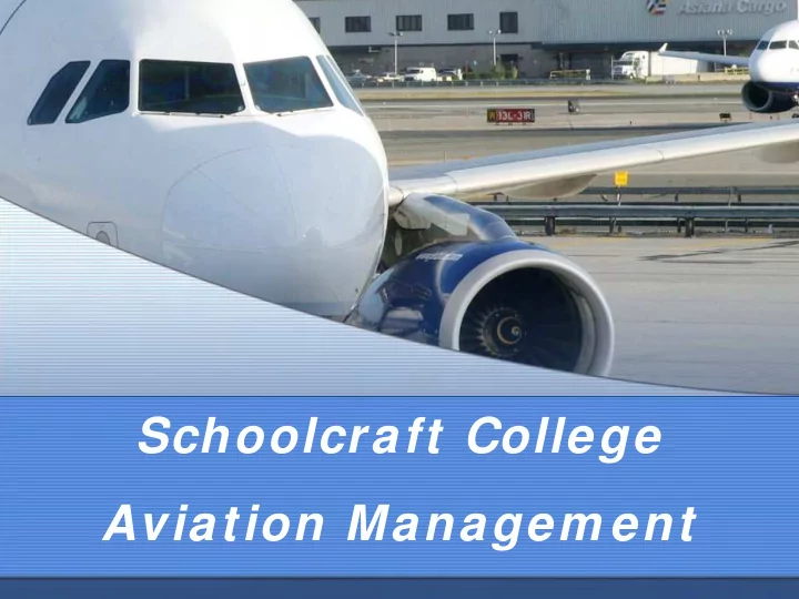 schoolcraft college aviation managem ent educational