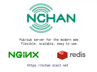 Pub/sub server for the modern web.  Flexible, scalable, easy to use.  https://nchan.slact.net  What