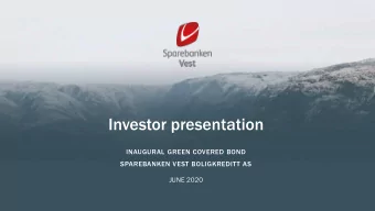 Investor presentation  INAUGURAL GREEN COVERED BOND  SPAREBANKEN VEST BOLIGKREDITT AS  JUNE 2020