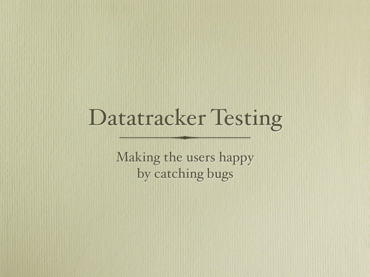 datatracker testing