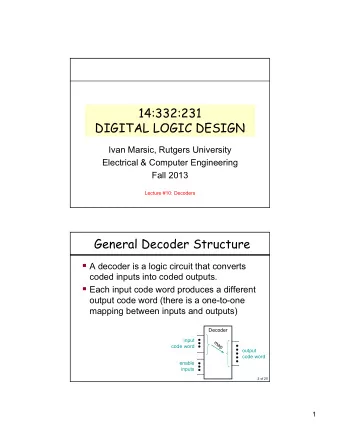 14:332:231  DIGITAL LOGIC DESIGN  Ivan Marsic, Rutgers University  Electrical &amp; Computer