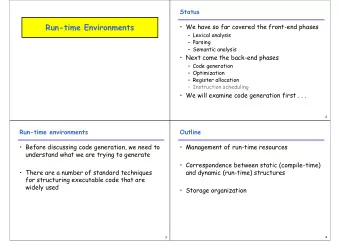 Run-time Environments    We have so far covered the front-end phases    Lexical analysis