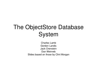 System  Charles Lamb  Gordon Landis  Jack Orenstein  Dan Weinreb  Slides based on those by Clint