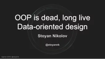 OOP is dead, long live  Data-oriented design  Stoyan Nikolov  @stoyannk  CppCon 2018 | @stoyannk