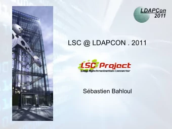LSC @ LDAPCON . 2011  Sbastien Bahloul  About me  Developer and software architect  10