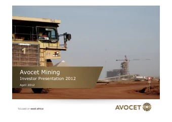 Avocet Mining  Investor Presentation 2012  December 2011  April 2012  Page  1  Page  1  DISCLAIMER