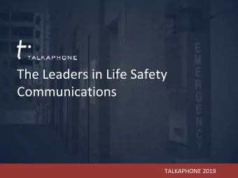 The Leaders in Life Safety  Communications  TALKAPHONE 2019  TABLE OF CONTENTS  WHO WE ARE  1