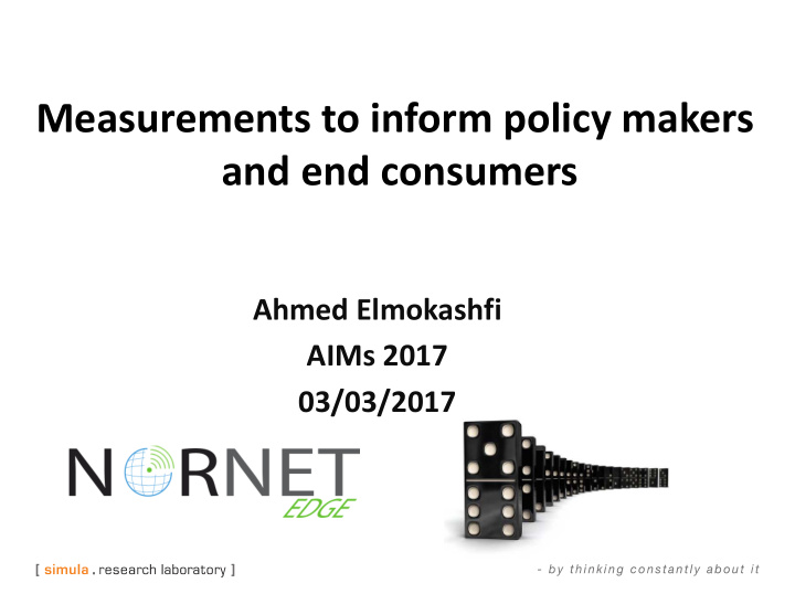 measurements to inform policy makers and end consumers