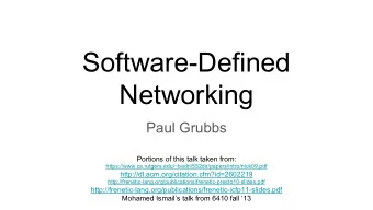 Software-Defined  Networking  Paul Grubbs  Portions of this talk taken from: