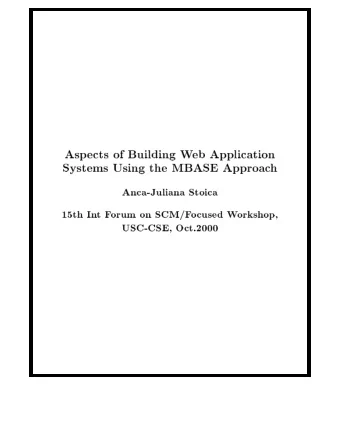 Asp  ects  of  Building  W  eb  Application  Systems  Using  the  MBASE  Approac  h  Anca-Juliana