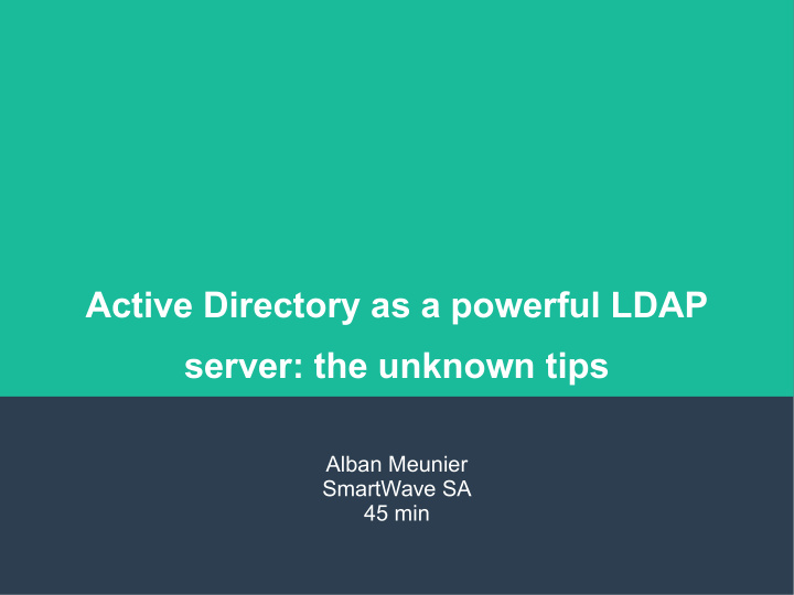 active directory as a powerful ldap server the unknown