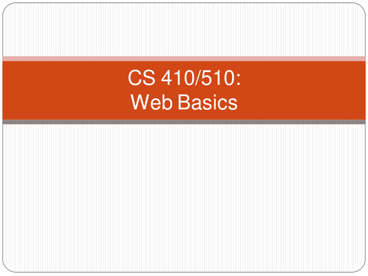 cs 410 510 web basics basics