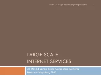 INTERNET SERVICES  2110414 Large Scale Computing Systems  Natawut Nupairoj, Ph.D.  Outline  2