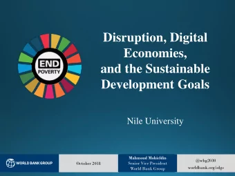 Economies,  and the Sustainable  Development Goals  Nile University  Mahmoud Mohieldin  @wbg2030