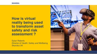 reality being used  to transform asset  safety and risk  assessment ?  Dylan Roberts  Director of