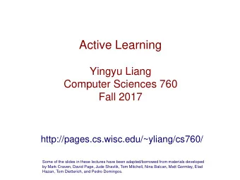 Active Learning  Yingyu Liang  Computer Sciences 760  Fall 2017