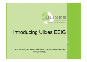 Introducing Ulixes EEIG  Ulixes  Training and Research European Economic Interest Grouping