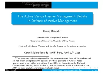 The Active Versus Passive Management Debate  In Defense of Active Management Thierry Roncalli