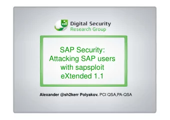 SAP Security:  Attacking SAP users  Attacking SAP users  with sapsploit  eXtended 1.1  Xt  d d 1 1