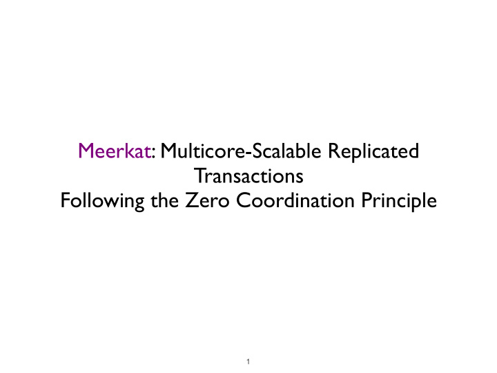 meerkat multicore scalable replicated transactions