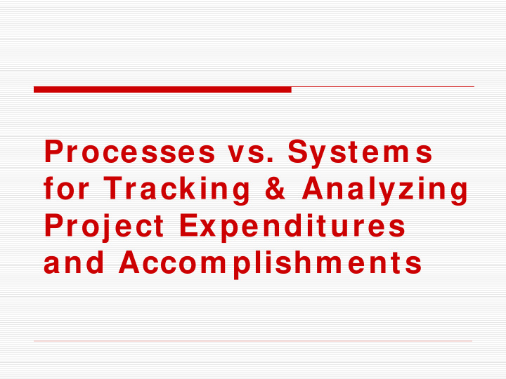 processes vs system s for tracking analyzing project