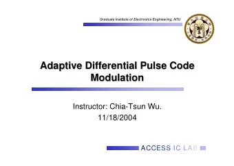Adaptive Differential Pulse Code  Adaptive Differential Pulse Code  Modulation  Modulation