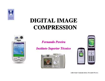 DIGITAL IMAGE  DIGITAL IMAGE  COMPRESSION  COMPRESSION  Fernando Pereira  Fernando Pereira